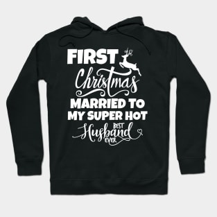 First Christmas Married To My Super Hot Husband Hoodie